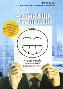 Limbajul trupului. 7 lectii simple pentru a stapani limbajul non-verbal