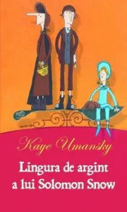 Lingura de argint a lui Solomon Snow de Kaye Umansky