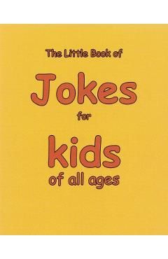 Little Book of Jokes for Kids of All Ages