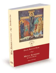 Mitul Schismei și alte eseuri de David Bentley Hart