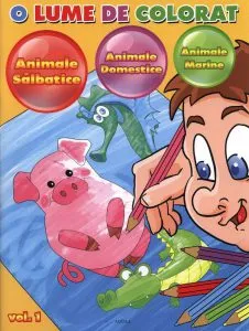 O lume de colorat - Animale salbatice. Animale domestice. Animale marine, Vol. 1
