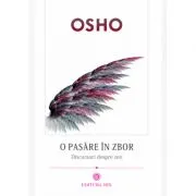 O pasare in zbor. Povestiri zen pentru viata de zi cu zi de Osho