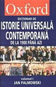 Oxford. Dictionar de istorie universala contemporana vol I II de Jan Palmowski