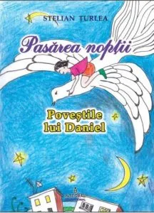 Pasarea noptii. Povestile lui Daniel de Stelian Turlea