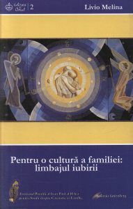 Pentru o cultura a familiei: limbajul iubirii