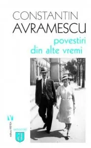 Povestiri din alte vremi de Constantin Avramescu