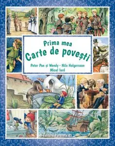 Prima mea carte de povești: Peter Pan și Wendy, Nils Holgersson, Micul lord de Frances Hodgson Burnett