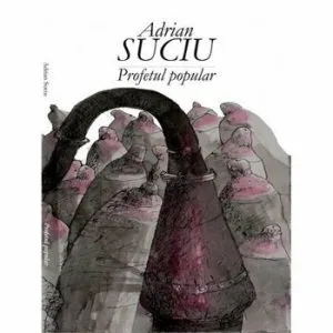 Profetul popular de Adrian Suciu