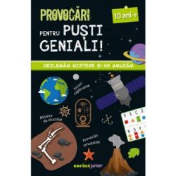 Provocari pentru pusti geniali
