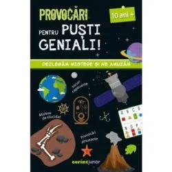 Provocari pentru pusti geniali