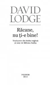 Racane, nu ti-e bine! de David Lodge