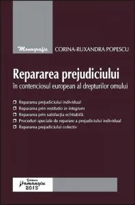 Repararea prejudiciului in contenciosul european al drepturilor omului