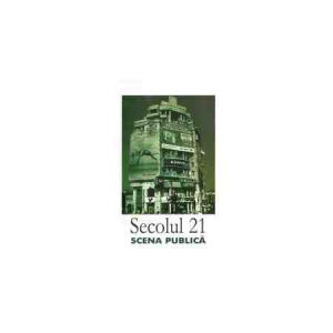 Revista Secolul 21 - Scena publica