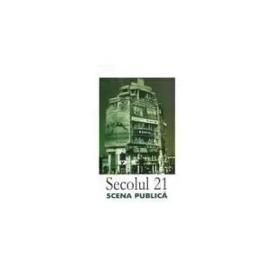 Revista Secolul 21 - Scena publica