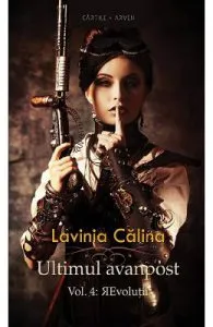 Revolutii. Seria Ultimul avanpost. Vol.4. Ed.2 de Lavinia Calina