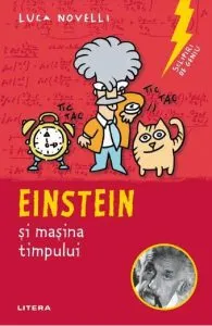 Sclipiri de geniu. Einstein si masina timpului de Luca Novelli