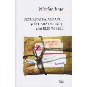 Securitatea, Cezarul si sfoara de calti a lui Elie Wiesel
