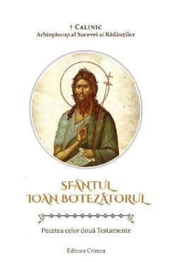 Sfantul Ioan Botezatorul. Pecetea celor doua testamente