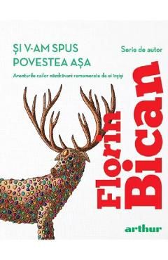 Si v-am spus povestea asa