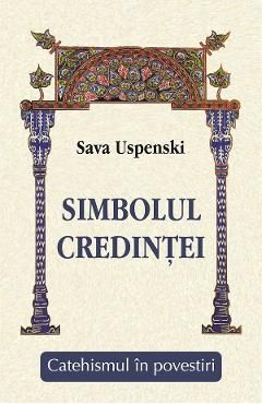 Simbolul credintei. Catehismul in povestiri