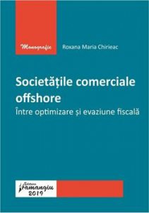 Societatile comerciale offshore. Intre optimizare si evaziune fiscala
