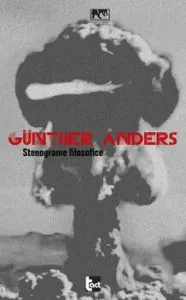 Stenograme filosofice de Gunther Anders