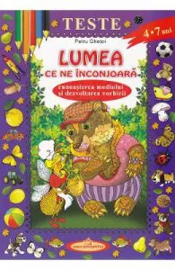 Teste. Lumea ce ne inconjoara de Petru Ghetoi