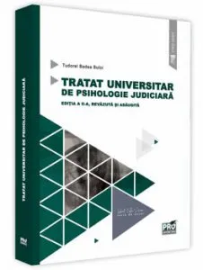 Tratat universitar de psihologie judiciara. Ed. a II-a revazuta si adaugita