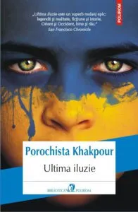 Ultima iluzie de Porochista Khakpour