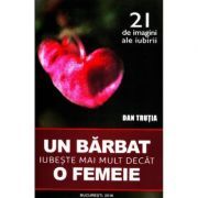 Un barbat iubeste mai mult decat o femeie