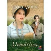 Urmarirea de Lori Wick