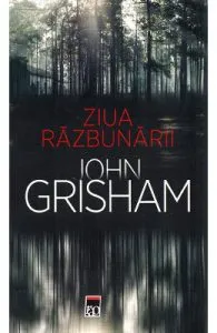 Ziua razbunarii de John Grisham