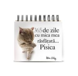 365 de zile cu mica mea răsfățată... Pisica (calendar)