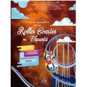 5 misiuni distractive intr-un Roller Coaster de Vacanta. Matematica si stiinte Clasa a 6-a, caiet de vacanta