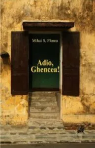 Adio, Ghencea! de Mihai S. Florea