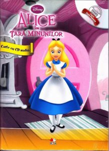 Alice in Tara Minunilor. Carte cu CD audio