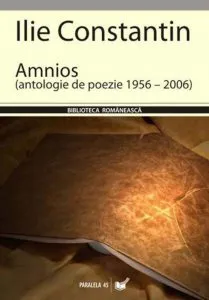 Amnios. Antologie de poezie 1956 - 2006 de Ilie Constantin