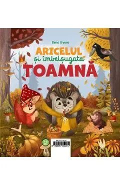 Aricelul si insorita vara / Aricelul si imbelsugata toamna de Elena Ulyeva
