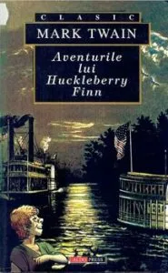 Aventurile lui Huckleberry Finn de Mark