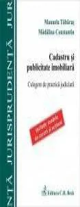 Cadastru si publicitate imobiliara. Culegere de practica judiciara de Manuela Tabaras