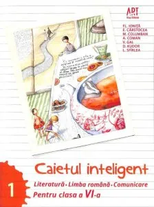 Caietul inteligent. Literatura, Limba romana, Comunicare pentru clasa a VI-a, Semestrul I de Caietul inteligent. Literatura