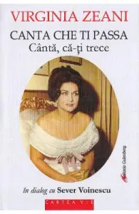 Canta che ti passa. Canta, ca-ti trece de Virginia Zeani in dialog cu Sever Voinescu