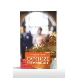 Cateheze premaritale de Pr. Stephen Holley