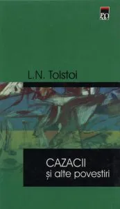 Cazacii si alte povestiri de Lev Tolstoi