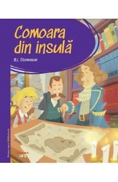 Comoara din insula. Prima mea biblioteca de Robert Louis Stevenson