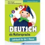 Comunicare in limba materna germana. Manual clasa 1 de Elke Dengel