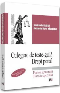 Culegere de teste-grila. Drept penal de Alexandru Florin Magureanu