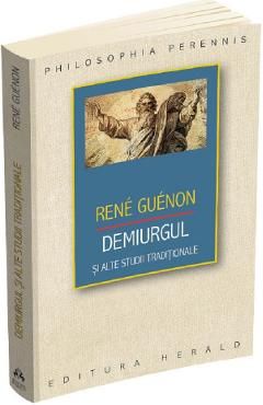 Demiurgul si alte studii traditionale