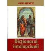 Dictionarul intelepciunii. Ed. 2