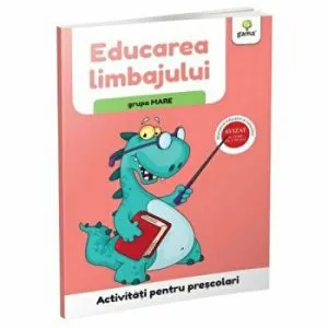 Educarea limbajului - Activitati pentru prescolari - Grupa mare
